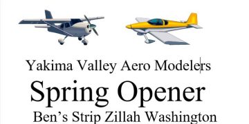 2024 Yakima Valley Aero Modelers Spring Opener – APRIL 26th-28th in Zillah